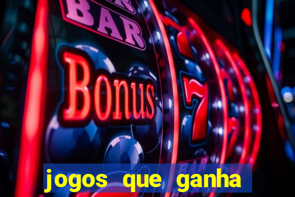 jogos que ganha dinheiro de verdade sem deposito